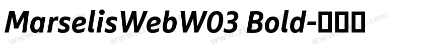 MarselisWebW03 Bold字体转换 MarselisWebW03 Bold字体转换